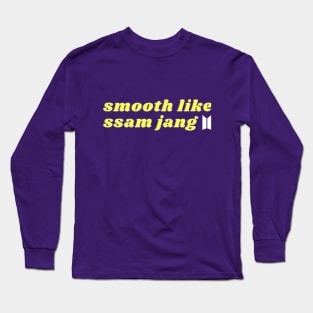 Smooth Like Ssamjang (BTS) Long Sleeve T-Shirt